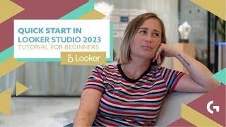 Looker Studio Quick Start: 2023 Looker Studio Tutorial For Beginners by Gaille Reports