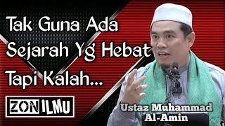 04 DI SEBALIK SATU KEJATUHAN | Ustaz Muhammad Al-Amin