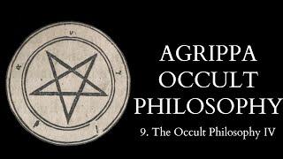 The Occult Philosophy of Cornelius Agrippa - 9 of 14 - The Occult Philosophy IV