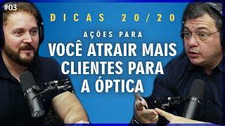 Faça isso e ATRAIA mais CLIENTES para a sua ÓPTICA | Como atrair mais clientes para óptica