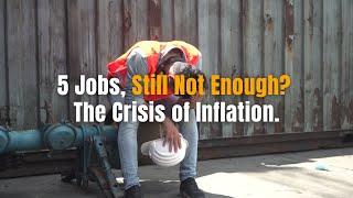 5 Jobs, Still Not Enough? The Crisis of Inflation