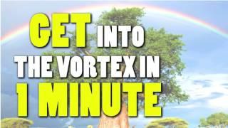 Abraham Hicks ~ One minute and you get into the Vortex right now  ~ Try this ~