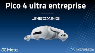 Unboxing - Pico 4 ultra entreprise