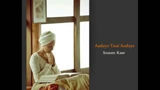 Aadays Tisai Aadays Meditation  '(1/2 hour) ~ Snatam Kaur