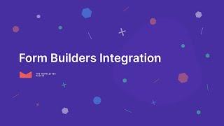 Form Builders Integration: from the form to the newsletter