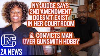 NY Judge Convicts Man Over Gunsmith Hobby & Says 2nd Amendment Doesn't Exist In Her Courtroom