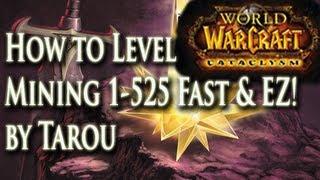 Cata Mining Guide 1-525 Leveling Fast & Easy! How to Level Mining 1-525