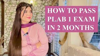 HOW TO PASS PLAB 1 EXAM IN 2 MONTHS (TIPS AND TRICKS TO CLEAR ANY EXAM)