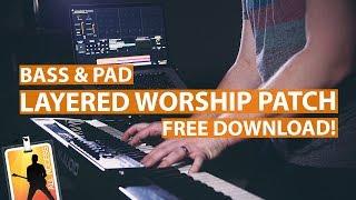 Layered Synth Bass + Warm Pad Worship Patch - FREE Download!