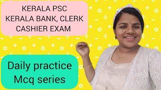 KERALA BANK CLERK,CASHIER,JCI (640/2022),063/2024 SYLLABUS WISE MCQ SERIES day 1