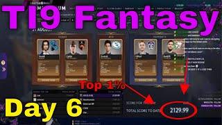 Dota 2 : TI9 Fantasy Challenge Day 6 (Main Event Day 1 Top 0.01% Pro Guide)