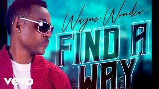 Wayne Wonder - Find A Way (Official Audio)