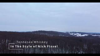 Tennesse Whiskey - In the style of Nick Fissel DJI Mini 2