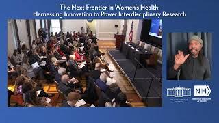 Interdisciplinary Women’s Health Research Advancements: NIH and White House Women’s Health Workshop