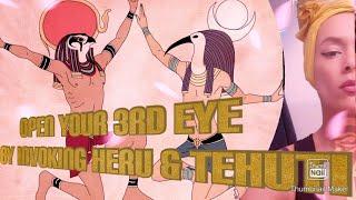 How Heru (Horus) & Tehuti (Thoth) can Open your 3rd Eye