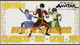 GRACIAS A @KISSEY: FORTNITE:  AVATAR : THE LAST AIRBENDER EN FORTNITE - ZUKO - KATARA - TOPH