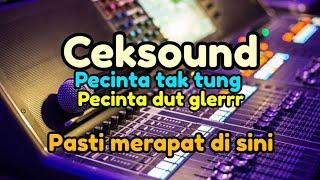 Music ceksound dangdut tak tung glerrr mantap josss