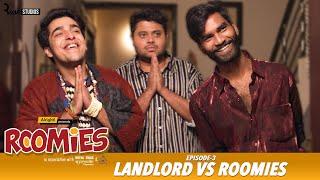 Roomies | Ep3/3: LANDLORD | Mini Web Series | Gagan Arora, Nikhil Vijay, Badri & Anushka |Alright!