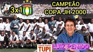 Vasco 3 x 1 São Caetano LUIZ PENIDO Vascão campeão Brasileiro em 2000