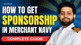 How to Get Sponsorship in the Merchant Navy - A Complete Guide