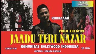 JAADU TERI NAZAR  CREATIVE INDONESIA VERSION | SANJAY | SIS AMOY | KOMUNITAS BOLLYWOOD INDONESIA