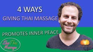 4 Ways Giving Thai Massage Promotes Inner Peace