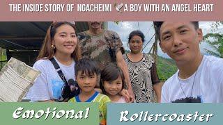 A boy with an Angel heart-2 / The Inside story of Ngacheimi  / Emotional Roller coaster