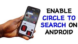 How to Enable Circle to Search on Android