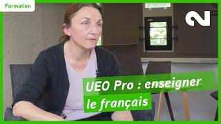 UEO Pro - Enseigner le français langue étrangère et le français langue seconde