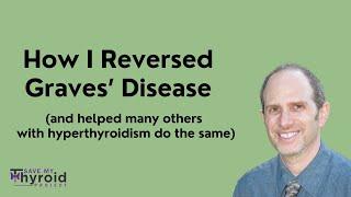 How I Reversed Graves' Disease Without Surgery: Natural Remedies & Diet For Hyperthyroidism