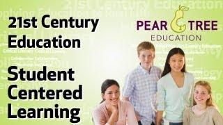Student-Centered Learning  (21st Century Education)