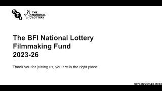 The BFI National Lottery Filmmaking Fund 2023-26 | BFI webinar