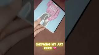 Showing my art piece part 1  | Sania World