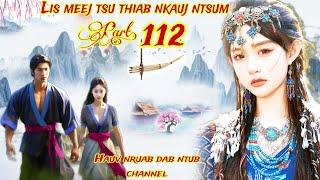 Lis meej tsu thiab nkauj ntsum part#112 Hmong sad story