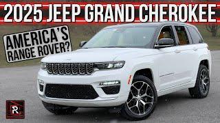 The 2025 Jeep Grand Cherokee Summit Reserve Is An Ultra Luxurious & Capable SUV