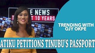 Atiku Petitions Tinubu’s ‘Dual Citizenship’, + Peter Obi Accuses INEC Of Bias - Trending W/Ojy Okpe