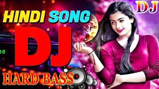 Bollywood Nonstop Remix Dj Songs 2024_DJ SongTop Dj Hard Bass JBL Old Dj Dj Remix Song 2024  