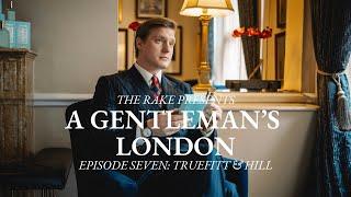 A Gentleman's London, Episode Seven: Truefitt & Hill