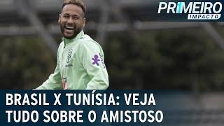 Brasil X Tunísia: tudo sobre o último amistoso antes da Copa do Mundo | Primeiro Impacto (27/09/22)