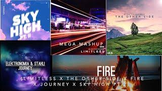 [Mega MASHUP] Limitless x The Other Side x Fire x Journey x Sky High pt ll