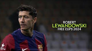 Robert Lewandowski 2024 • Free Clips - D74 Edits - HD 60 fps