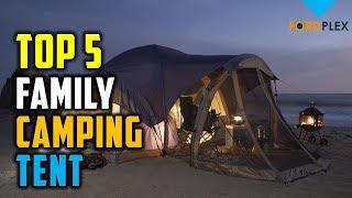 Best Family camping tent : 5 Top Family camping tent 2019 Reviews  ( Buying Guide )