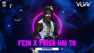 Fein x Paisa Hai To (Mashup) - DJ Vijay Khathuria | Tech House