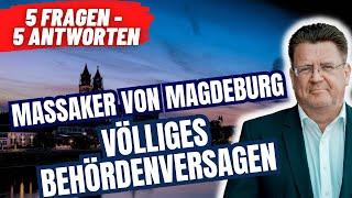 Massaker von Magdeburg: Völliges Behördenversagen! 5 Fragen - 5 Antworten