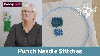 Types of Punch Needle Stitches Tutorial | Get Started in Punch Needle | Hobbycraft