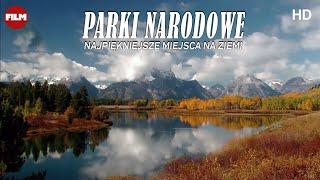 PARKI NARODOWE | Lektor PL | Full HD | Film dokumentalny | Film przyrodniczy | Niezwykłe cuda natury