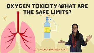 Oxygen Toxicity:What are the Safe Limits? Safe Handling with Trained Staff is Needed-Medical Oxygen