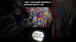 Only 2 bond greninja exist in whole pokemon series