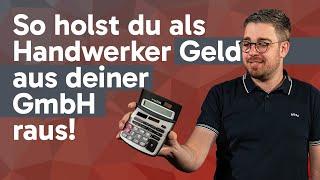 So holst du als Handwerker Geld aus deiner GmbH raus!