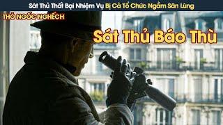 [Review Phim] Sát Thủ Số 1 Thất Bại Nhiệm Vụ Bị Cả Tổ Chức Ngầm Truy Lùng